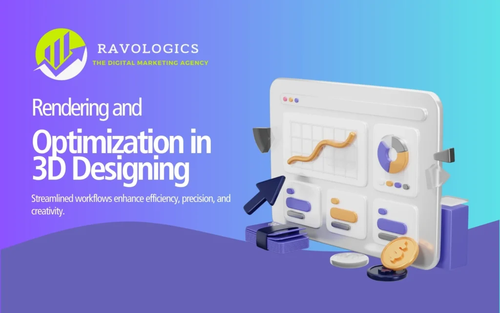 Rendering and Optimization in 3D Designing